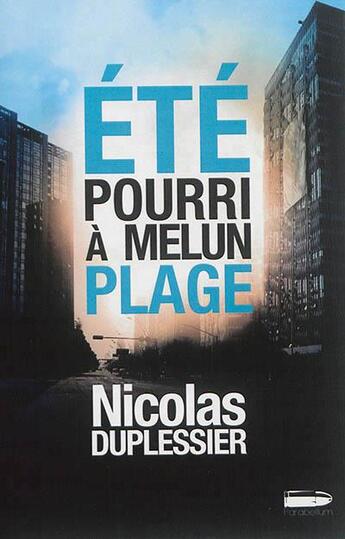 Couverture du livre « Été pourri à Melun-plage » de Nicolas Duplessier aux éditions L'atelier Mosesu