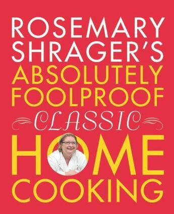 Couverture du livre « Rosemary Shrager's Absolutely Foolproof Classic Home Cooking » de Shrager Rosemary aux éditions Octopus Digital