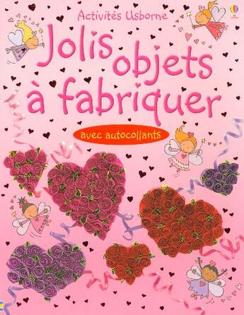 Couverture du livre « Jolis objets a fabriquer » de Rebecca Gilpin aux éditions Usborne