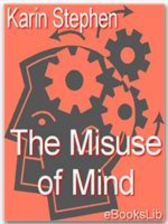 Couverture du livre « The Misuse of Mind » de Karin Stephen aux éditions Ebookslib