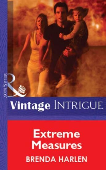 Couverture du livre « Extreme Measures (Mills & Boon Vintage Intrigue) » de Brenda Harlen aux éditions Mills & Boon Series