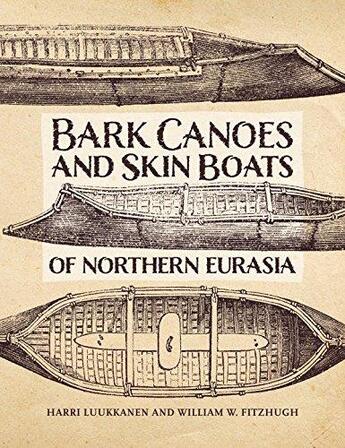 Couverture du livre « The bark canoes and skin boats of Nothern Eurasia » de  aux éditions Random House Us