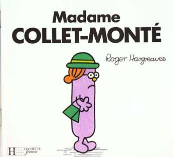 Couverture du livre « Madame Collet-Monté » de Roger Hargreaves aux éditions Le Livre De Poche Jeunesse