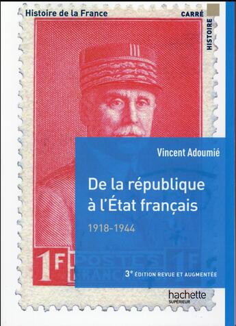 Couverture du livre « De la République à l'Etat français ; 1918-1944 » de Vincent Adoumie aux éditions Hachette Education