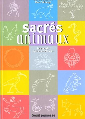 Couverture du livre « Sacres Animaux » de Labastie/Vilrouge aux éditions Seuil Jeunesse