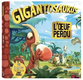 Couverture du livre « Gigantosaurus : l'oeuf perdu » de Jonny Duddle aux éditions Larousse