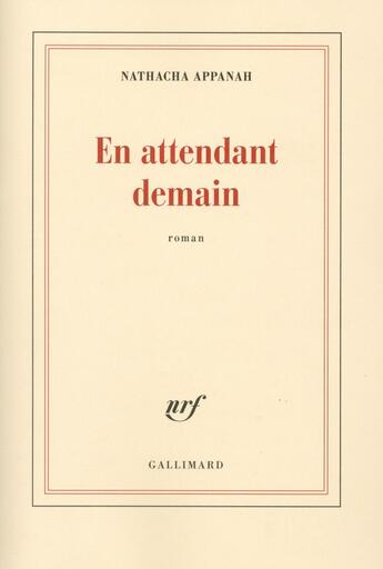 Couverture du livre « En attendant demain » de Nathacha Appanah aux éditions Gallimard