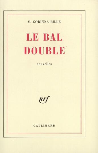 Couverture du livre « Le bal double » de S. Corinna Bille aux éditions Gallimard