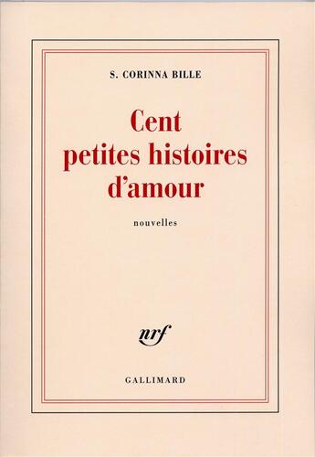 Couverture du livre « Cent petites histoires d'amour » de Bille S. Corinna aux éditions Gallimard