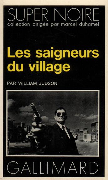 Couverture du livre « Les saigneurs du village » de Judson William aux éditions Gallimard