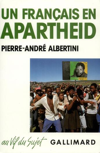 Couverture du livre « Un Français en apartheid » de Pierre-André Albertini aux éditions Gallimard