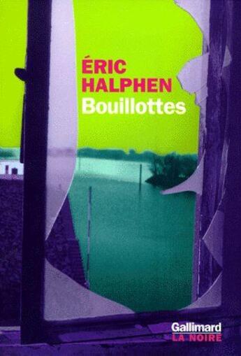 Couverture du livre « Bouillottes » de Eric Halphen aux éditions Gallimard