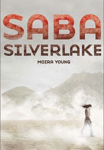 Couverture du livre « Saba silverlake ; les chemins de poussière t.1 » de Moira Young aux éditions Gallimard Jeunesse