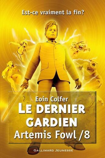 Couverture du livre « Artemis Fowl t.8 ; le dernier gardien » de Eoin Colfer aux éditions Gallimard Jeunesse