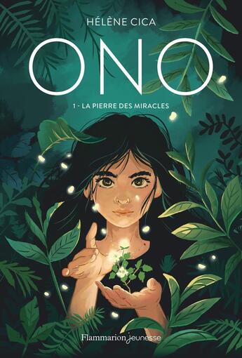 Couverture du livre « Ono : La Pierre des Miracles » de Helene Cica aux éditions Flammarion Jeunesse