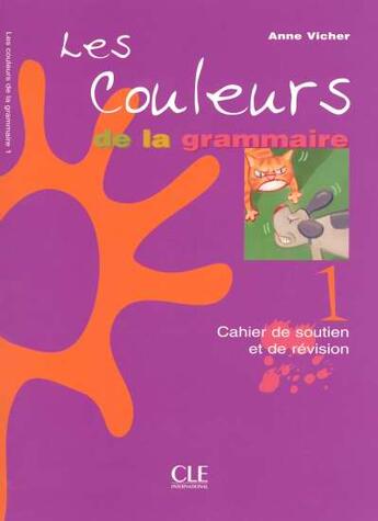 Couverture du livre « Les couleurs de la grammaire niveau 1 cahier de soutien et de revision » de Vicher Anne aux éditions Cle International