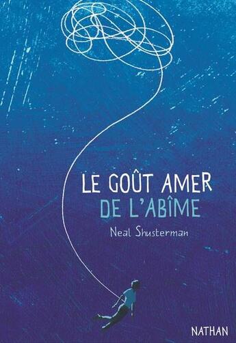 Couverture du livre « Le goût amer de l'abîme » de Neal Shusterman et Brendan Shusterman aux éditions Nathan