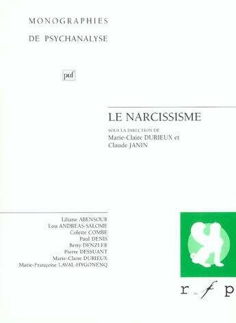 Couverture du livre « Le narcissime » de Claude Janin et Marie-Claire Durieux aux éditions Puf