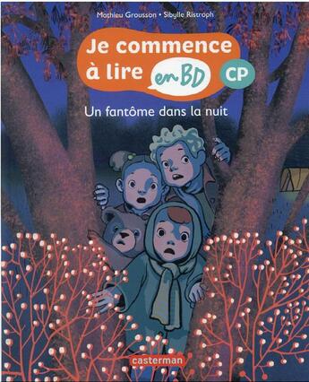 Couverture du livre « Un fantôme dans la nuit » de Mathieu Grousson et Sibylle Ristroph aux éditions Casterman