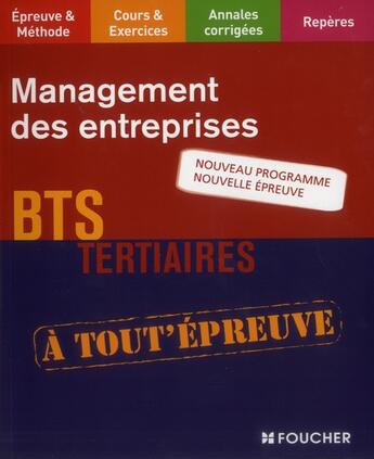 Couverture du livre « Management des entreprises ; BTS tertiaires » de Dominique Lemoine aux éditions Foucher