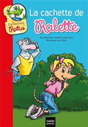 Couverture du livre « La cachette de Ralette » de Luiz Catani et Jeanine Guion et Jean Guion aux éditions Hatier