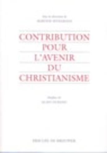 Couverture du livre « Contribution pour l'avenir du christianisme » de Martine Sevegrand aux éditions Desclee De Brouwer