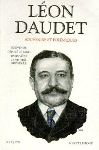 Couverture du livre « Souvenirs et polémiques » de Leon Daudet aux éditions Bouquins