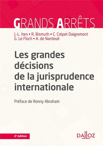 Couverture du livre « Les grandes décisions de la jurisprudence internationale » de Guillaume Le Floch et Jean-Louis Iten et Regis Bismuth et Arnaud De Nanteuil et Claire Crepet-Daigremont aux éditions Dalloz