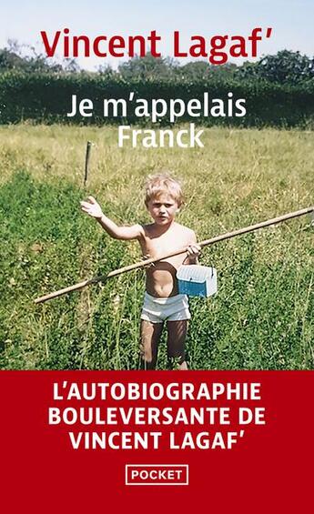 Couverture du livre « Je m'appelais Franck » de Vincent Lagaf' aux éditions Pocket