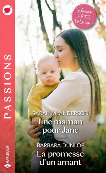 Couverture du livre « Une maman pour Jane ; la promesse d'un amant » de Barbara Dunlop et Sarah M. Anderson aux éditions Harlequin