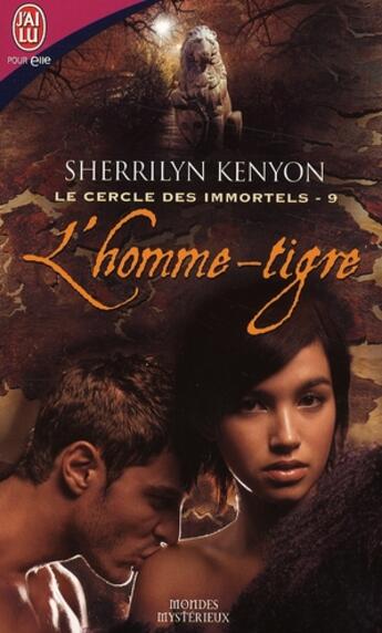 Couverture du livre « Le cercle des immortels - 9 - l'homme-tigre » de Sherrilyn Kenyon aux éditions J'ai Lu