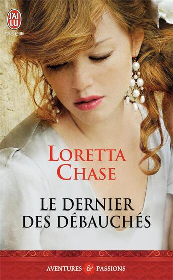 Couverture du livre « Le dernier des débauchés » de Loretta Chase aux éditions J'ai Lu