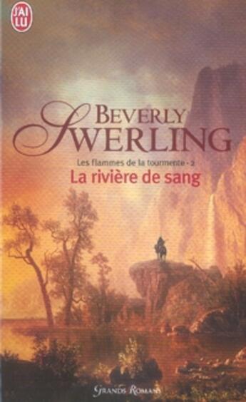 Couverture du livre « Flammes de la tourmente-2 la riviere de sang (les) » de Swerling Beverly aux éditions J'ai Lu