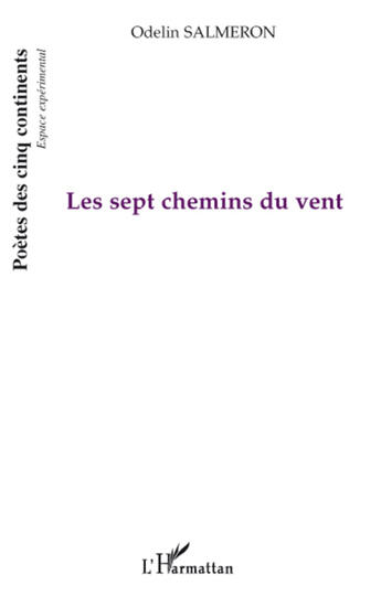 Couverture du livre « Les sept chemins du vent » de Odelin Salmeron aux éditions L'harmattan