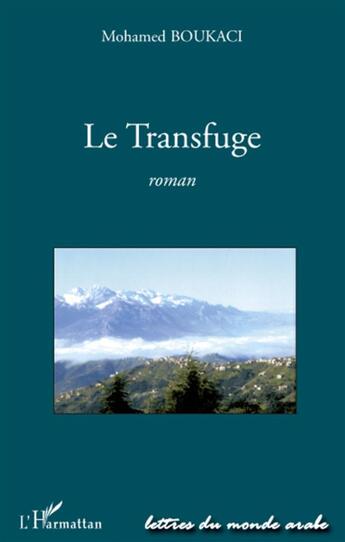 Couverture du livre « Le transfuge » de Mohamed Boukaci aux éditions L'harmattan