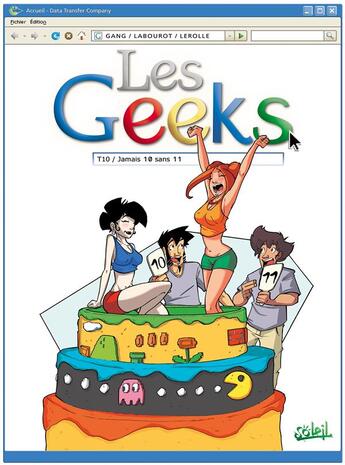 Couverture du livre « Les geeks Tome 10 ; jamais 10 sans 11 » de Gang et Thomas Labourot aux éditions Soleil