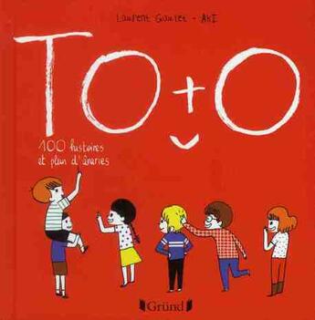 Couverture du livre « Toto ; 100 histoires et plein d'âneries » de Laurent Gaulet aux éditions Grund