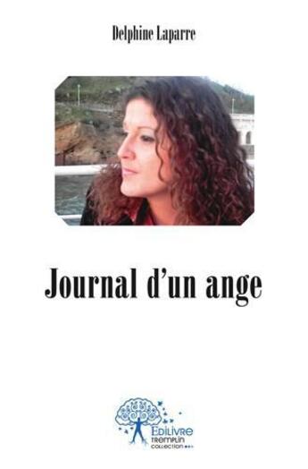 Couverture du livre « Journal d'un ange » de Laparre Delphine aux éditions Edilivre