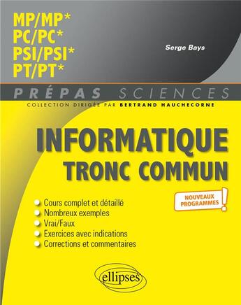 Couverture du livre « Informatique tronc commun : MP - PC - PSI - PT - programme 2022 » de Serge Bays aux éditions Ellipses