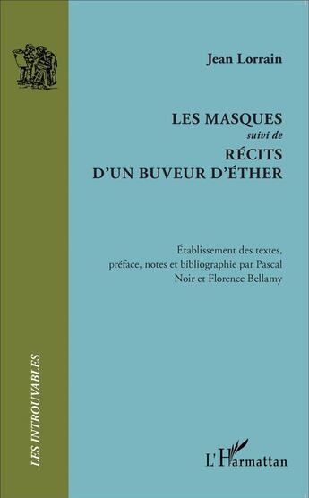 Couverture du livre « Les masques ; récits d'un buveur d'éther » de Jean Lorrain aux éditions L'harmattan