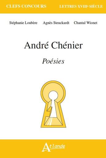 Couverture du livre « Andre chenier, poesies » de Loubere Stephanie/St aux éditions Atlande Editions