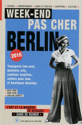 Couverture du livre « Week-end pas cher à Berlin (édition 2010) » de Cadio/Faure/Burnett aux éditions Les Beaux Jours