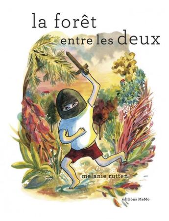 Couverture du livre « La forêt entre les deux » de Melanie Rutten aux éditions Memo