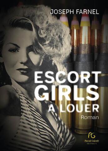 Couverture du livre « Escort girl à louer » de Joseph Farnel aux éditions Pascal Galode