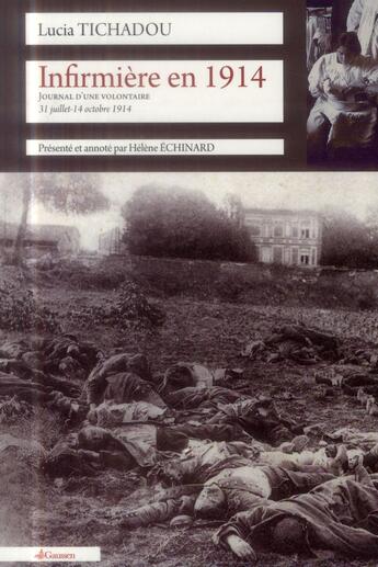 Couverture du livre « Infirmière en 1914 ; journal d'une volontaire 31 juillet-14 octobre 1914 » de Lucia Tichadou aux éditions Gaussen