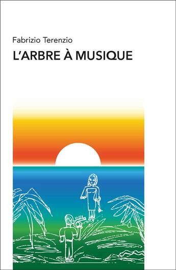 Couverture du livre « L'arbre à musique » de Fabrizio Terenzio et Elena Terenzio aux éditions Amalion