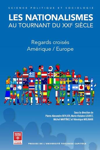 Couverture du livre « Les nationalismes au tournant du XXIe siècle : regards croisés Amérique/Europe » de Michel Martinez et Veronique Molinari et Pierre-Alexandre Beylier et Marie-Violaine Louvet aux éditions Putc