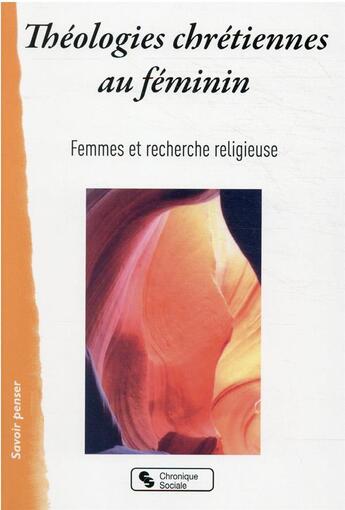 Couverture du livre « Théologies chrétiennes au féminin » de  aux éditions Chronique Sociale