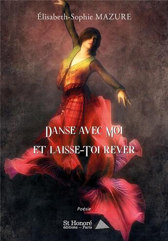 Couverture du livre « Danse avec moi et laisse-toi rever » de Mazure E-S. aux éditions Saint Honore Editions