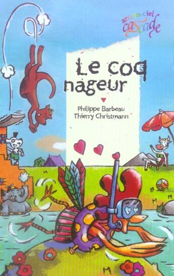 Couverture du livre « Le coq nageur » de Barbeau-P aux éditions Rageot